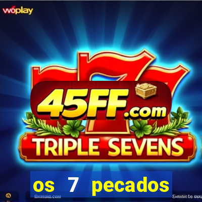 os 7 pecados capitais filme